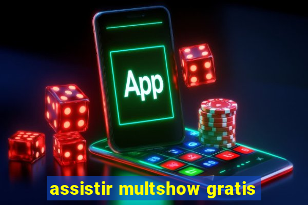 assistir multshow gratis